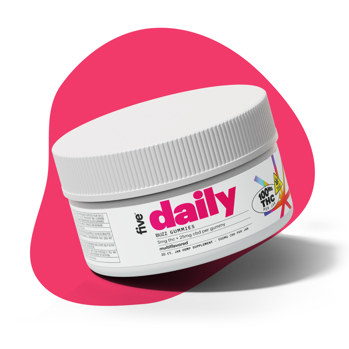 White jar labeled 'five' with large 'daily'; label reads BUZZ GUMMIES — 5mg thc + 25mg cbd per gummy; 100mg THC PER JAR